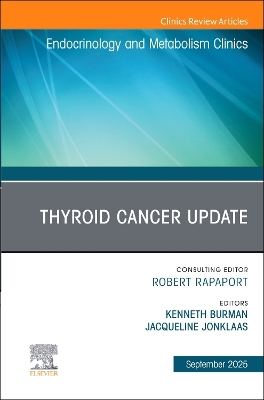 Thyroid Cancer Update, An Issue of Endocrinology and Metabolism Clinics of  North America, Volume 54-3