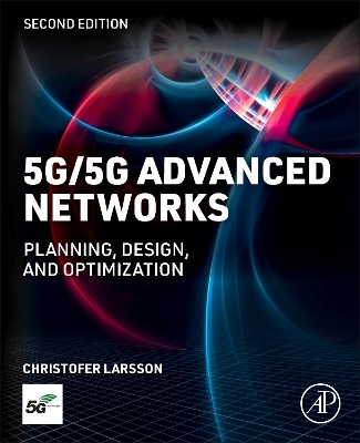 5G/5G-Advanced Networks: Planning, Design, and Optimization 2nd edition