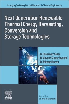 Next Generation Renewable Thermal Energy Harvesting, Conversion and Storage  Technologies