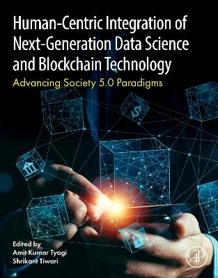 Human- Centric Integration of Next-Generation Data Science and Blockchain   Technology: Advancing Society 5.0 Paradigms