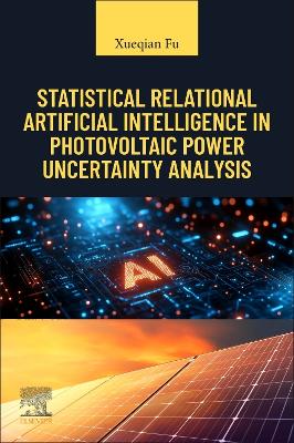 Statistical Relational Artificial Intelligence in Photovoltaic Power  Uncertainty Analysis