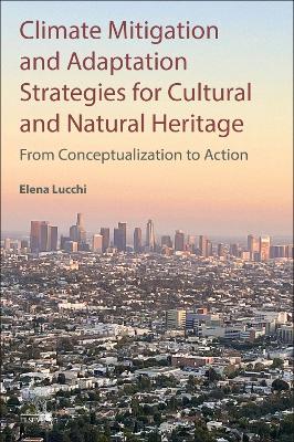 Climate Mitigation and Adaptation Strategies for Cultural and Natural Heritage: From Conceptualization to Action