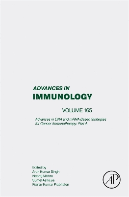 Advances in DNA and mRNA-Based Strategies for Cancer Immunotherapy: Part A, Volume 165