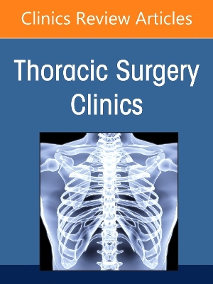 Management of Intraoperative Disasters, An Issue of Thoracic Surgery Clinics, Volume 35-3