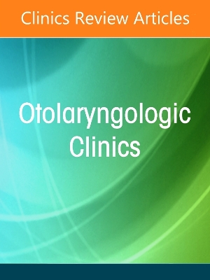 Office-Based Otolaryngology, An Issue of Otolaryngologic Clinics of North  America, Volume 58-4