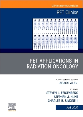 PET Applications in Radiation Oncology, An Issue of PET Clinics, Volume 20-2