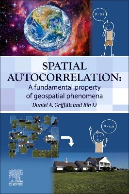 Spatial Autocorrelation: A Fundamental Property of Geospatial Phenomena