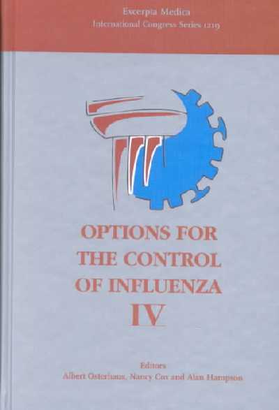 Options for the Control of Influenza: Proceedings of the World Congress on Options for the Control of Influenza  IV, Crete, Greece, 23-28 September 2000