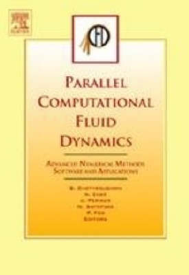 Parallel Computational Fluid Dynamics 2003: Advanced Numerical Methods, Software and Applications