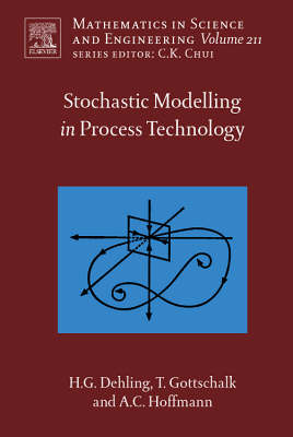 Stochastic Modelling in Process Technology, Volume 211