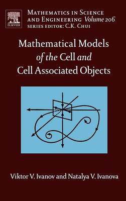 Mathematical Models of the Cell and Cell Associated Objects, Volume 206