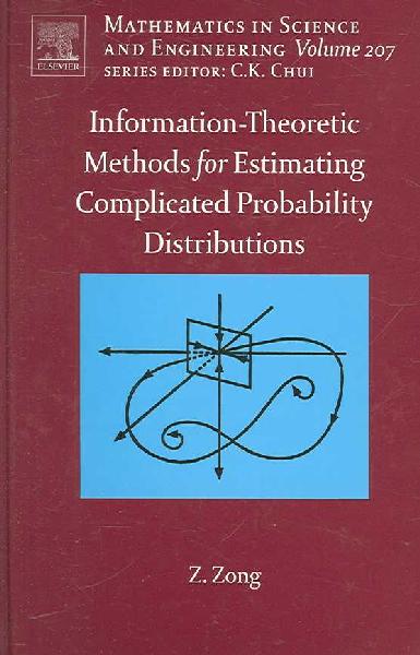 Information-Theoretic Methods for Estimating of Complicated Probability  Distributions, Volume 207