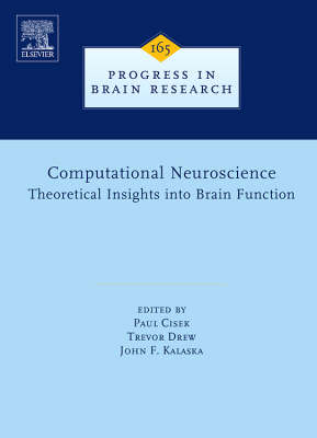 Computational Neuroscience: Theoretical Insights into Brain Function, Volume 165