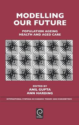Modelling Our Future: Population Ageing, Health and Aged Care