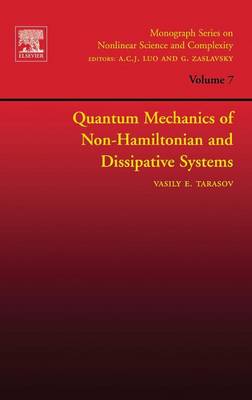 Quantum Mechanics of Non-Hamiltonian and Dissipative Systems, Volume 7
