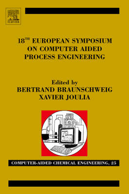 18th European Symposium on Computer Aided Process Engineering, Volume 25