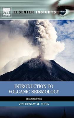 Introduction to Volcanic Seismology 2nd edition, Volume 6