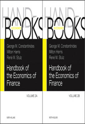 Handbook of the Economics of Finance SET:Volumes 2A & 2B: Corporate Finance and Asset Pricing