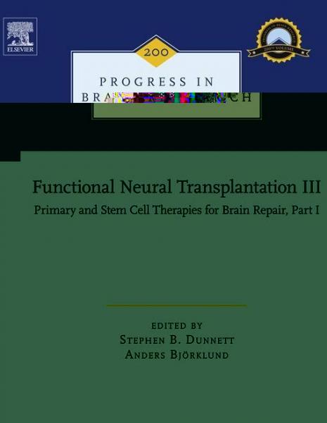 Functional Neural Transplantation III: Primary and Stem Cell Therapies for Brain Repair, Part I