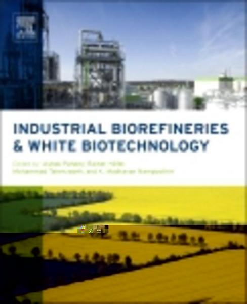 Industrial Biorefineries and White Biotechnology