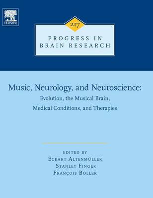 Music, Neurology, and Neuroscience: Evolution, the Musical Brain, Medical  Conditions, and Therapies, Volume 217