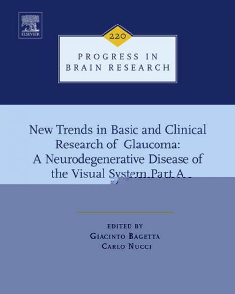 New Trends in Basic and Clinical Research of Glaucoma: A Neurodegenerative Disease of the Visual System Part A