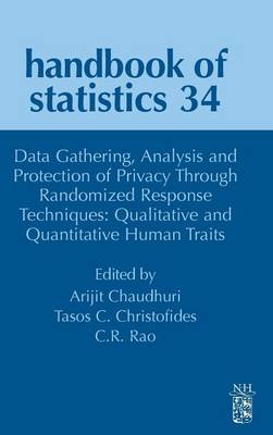 Data Gathering, Analysis and Protection of Privacy Through Randomized  Response Techniques: Qualitative and Quantitative Human Traits, Volume 34