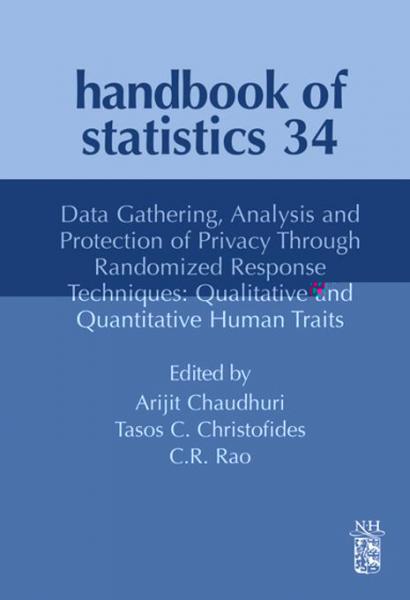 Data Gathering, Analysis and Protection of Privacy Through Randomized Response Techniques: Qualitative and Quantitative Human Traits