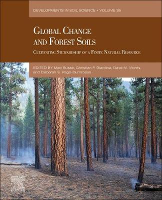 Global Change and Forest Soils: Cultivating Stewardship of a Finite Natural Resource, Volume 36