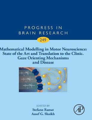 Mathematical Modelling in Motor Neuroscience: State of the Art and  Translation to the Clinic, Gaze Orienting Mechanisms and Disease, Volume 249