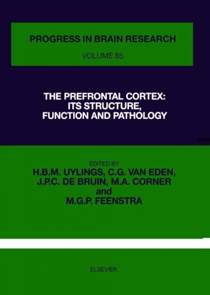 Prefrontal Cortex: Its Structure, Function and Pathology - Summer School Proceedings
