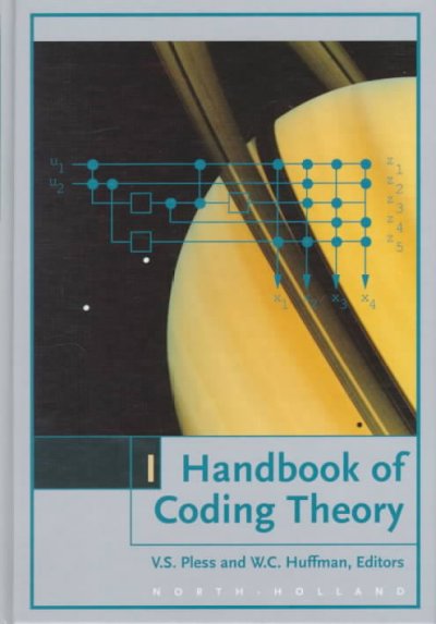 Handbook of Coding Theory: Part 1 : Algebraic Coding, Volume 1