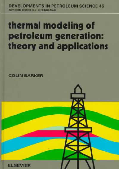 Thermal Modeling of Petroleum Generation: Theory and Applications