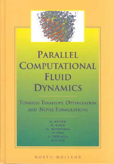 Parallel Computational Fluid Dynamics '99: Towards Teraflops, Optimization and Novel Formulations