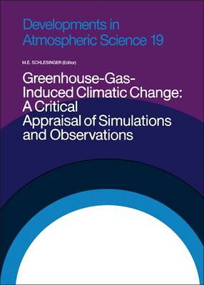 Greenhouse-gas-induced Climatic Change: A Critical Appraisal of Simulations and Observations