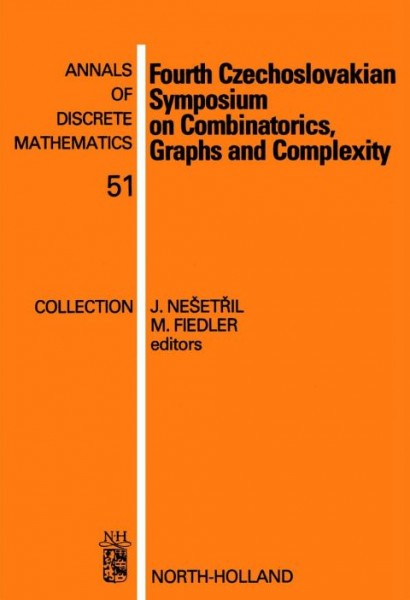 Fourth Czechoslovakian Symposium on Combinatorics, Graphs and Complexity: Proceedings of the Symposium, Prachatice, Czechoslovakia, 1990