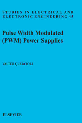 Pulse Width Modulated (PWM) Power Supplies, Volume 45