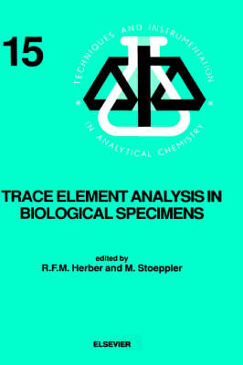 Trace Element Analysis in Biological Specimens, Volume 15