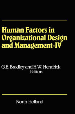 Human Factors in Organizational Design and Management - IV: Development, Introduction and Use of New Technology Challenges for Human  Organization and Human Resource Development in a Changing World