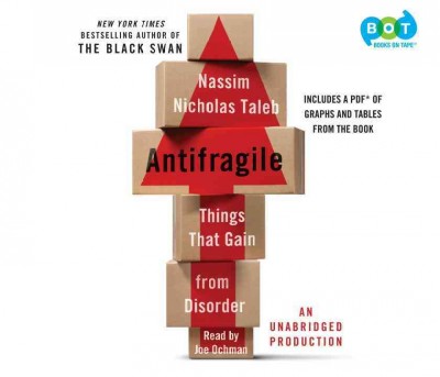 Antifragile: Things That Gain from Disorder
