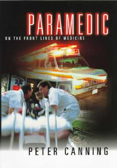 Paramedic: On the Front Lines of Medicine