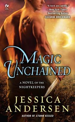 Magic Unchained: A Novel of the Nightkeepers