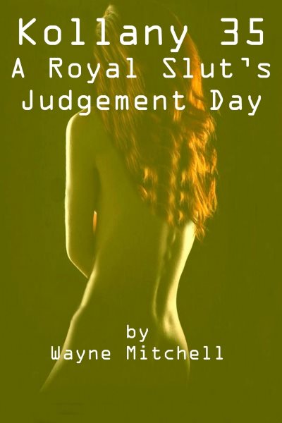 Kollany 35: A Royal Slut's Judgement Day