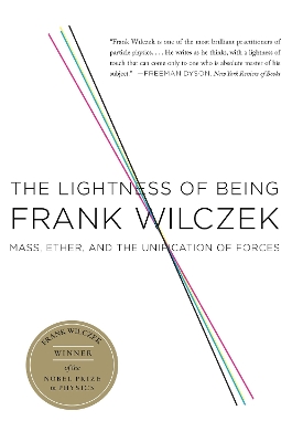 Lightness of Being: Mass, Ether, and the Unification of Forces