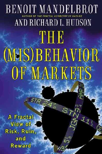 (Mis)behavior of Markets: A Fractal View of Risk, Ruin and Reward