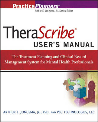 TheraScribe 5.0 User's Manual: The Treatment Planning and Clinical Record Management System for Mental  Health Professionals