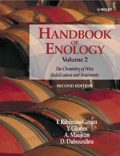 Handbook of Enology, Volume 2: The Chemistry of Wine - Stabilization and Treatments 2nd Edition, v. 2, Handbook of Enology, Volume 2 Chemistry of Wine - Stabilization and Treatments