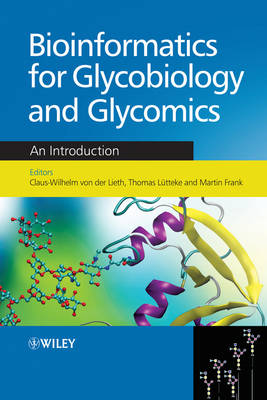 Bioinformatics for Glycobiology and Glycomics - An Introduction: An Introduction