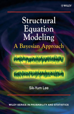Structural Equation Modeling: A Bayesian Approach illustrated edition