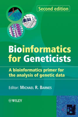 Bioinformatics for Geneticists: A Bioinformatics Primer for the Analysis of Genetic Data 2nd edition